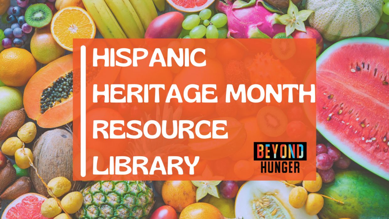 An image of colorful fruit with the words "Hispanic Heritage Month Resource Library" overlayed on top